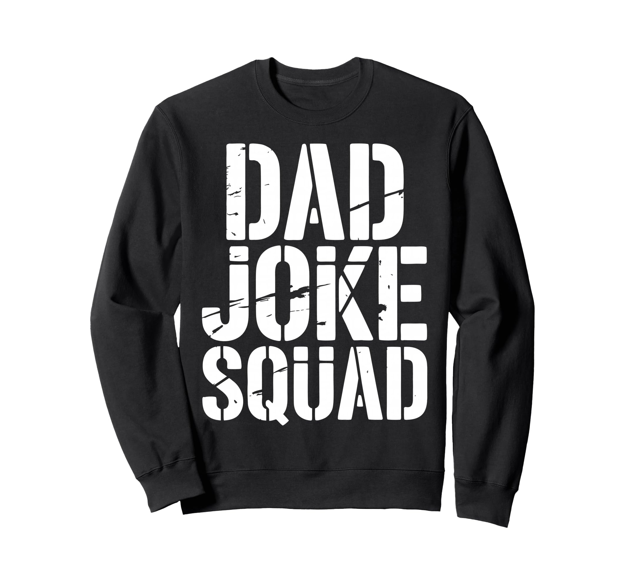 Dad Joke Team Fathers Day Sweatshirt - Unique Graphic Unisex - T-Shirt, Sweatshirt, Hoodie