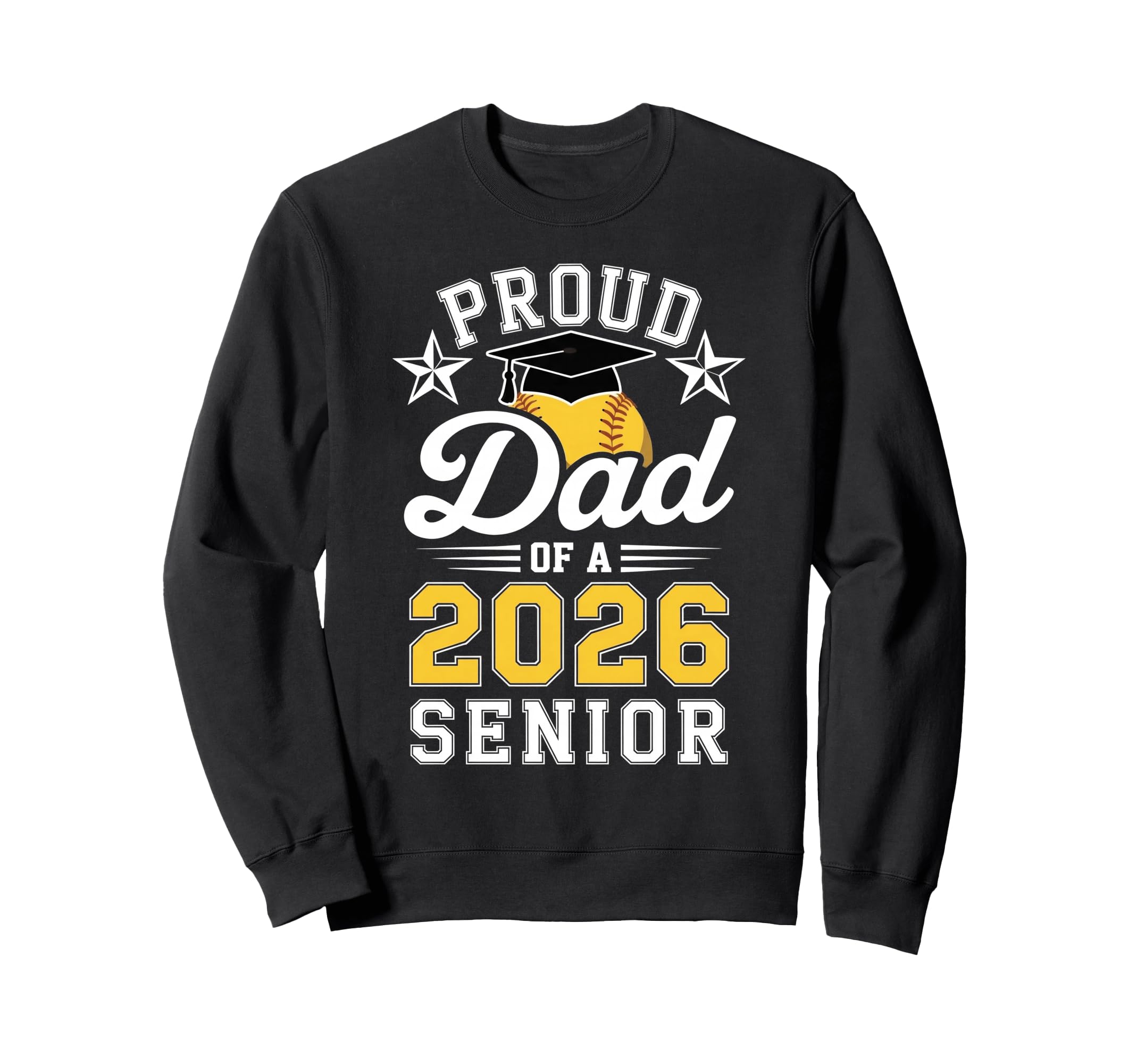 Proud Dad 2026 Senior Softball Sweatshirt - Streetwear Style Unisex - T-Shirt, Sweatshirt, Hoodie