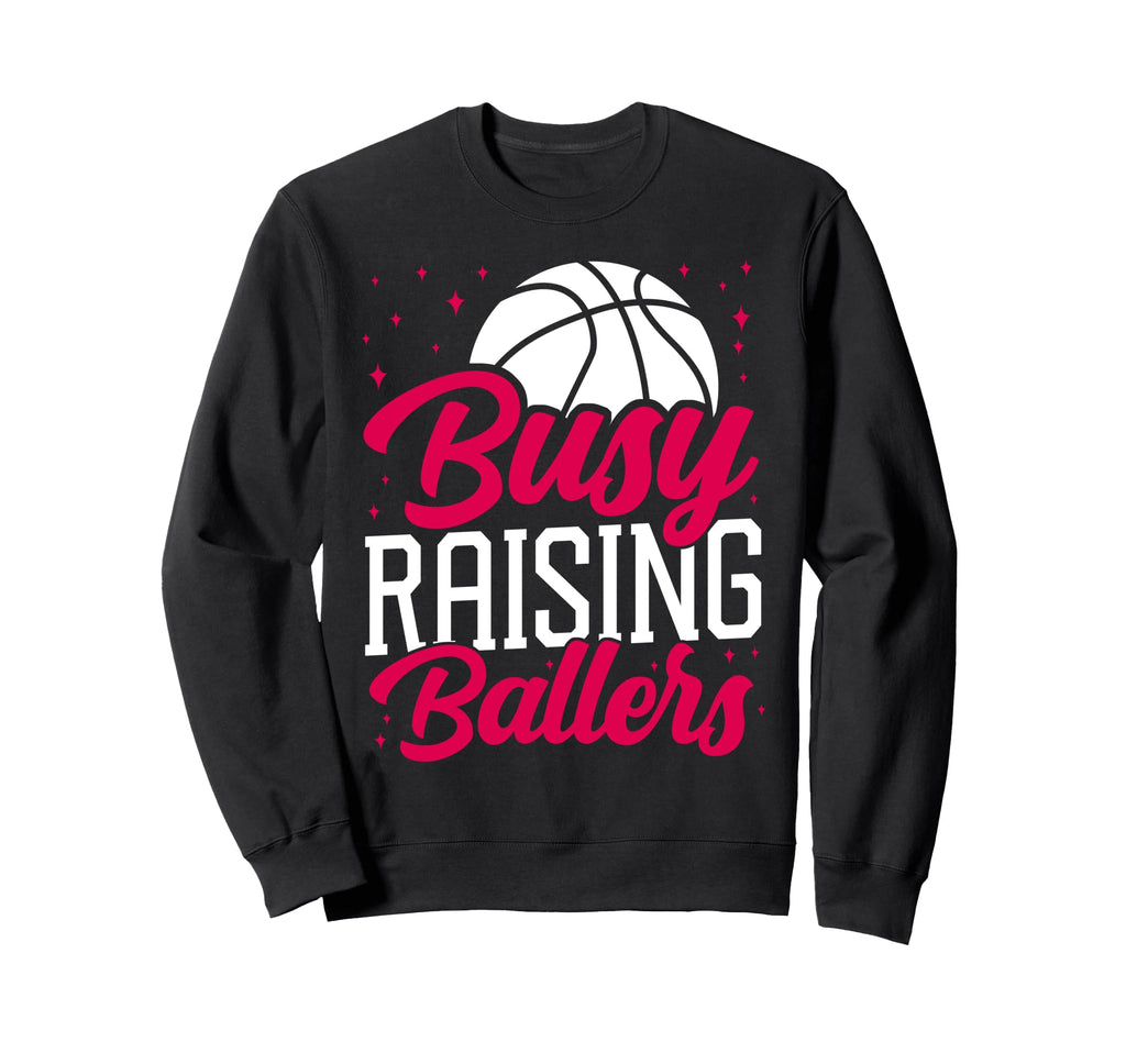 Basketball Bball Mom Busy Raising Sweatshirt - Aesthetic Graphic Men Women - T-Shirt, Sweatshirt, Hoodie