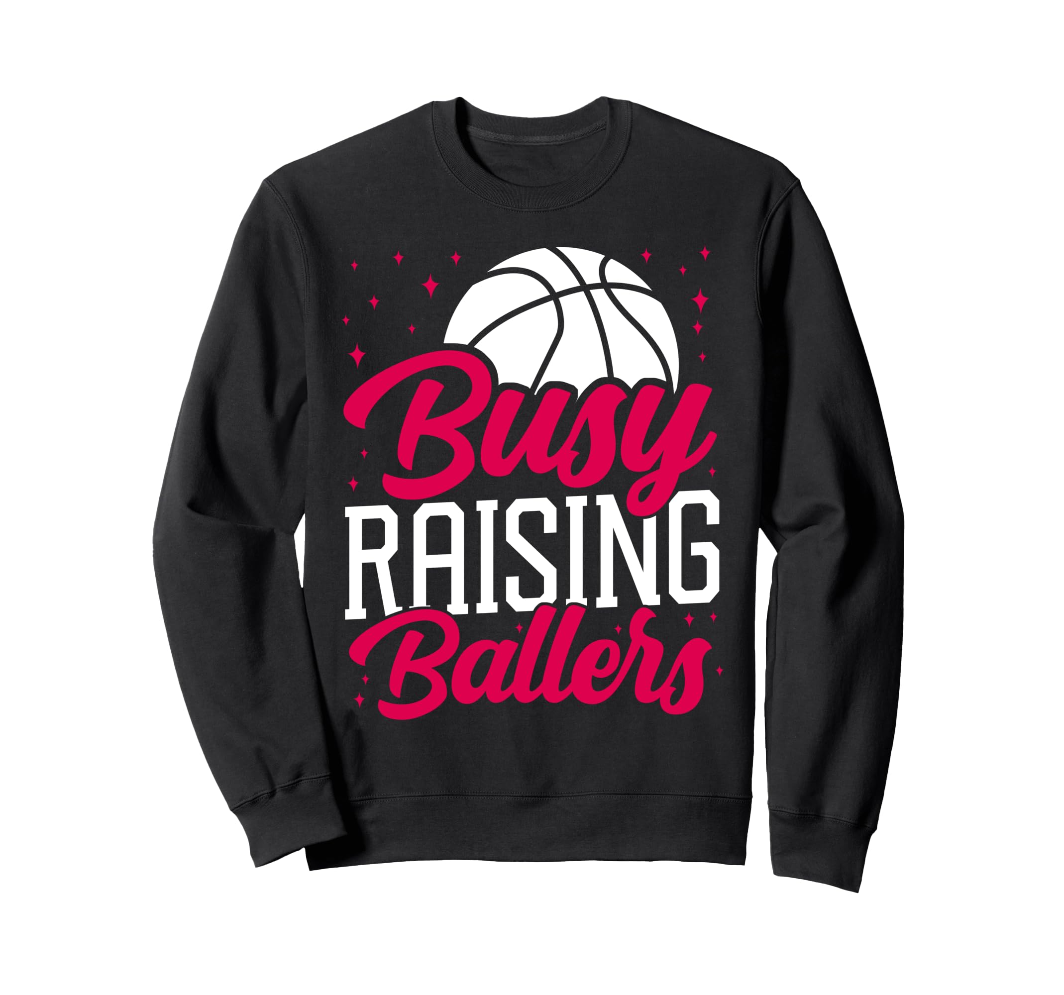 Basketball Bball Mom Busy Raising Sweatshirt - Aesthetic Graphic Men Women - T-Shirt, Sweatshirt, Hoodie