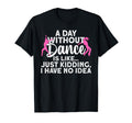 Best Dance Dancer Dancing Dance T-Shirt - Casual Everyday Wear Unisex - T-Shirt, Sweatshirt, Hoodie