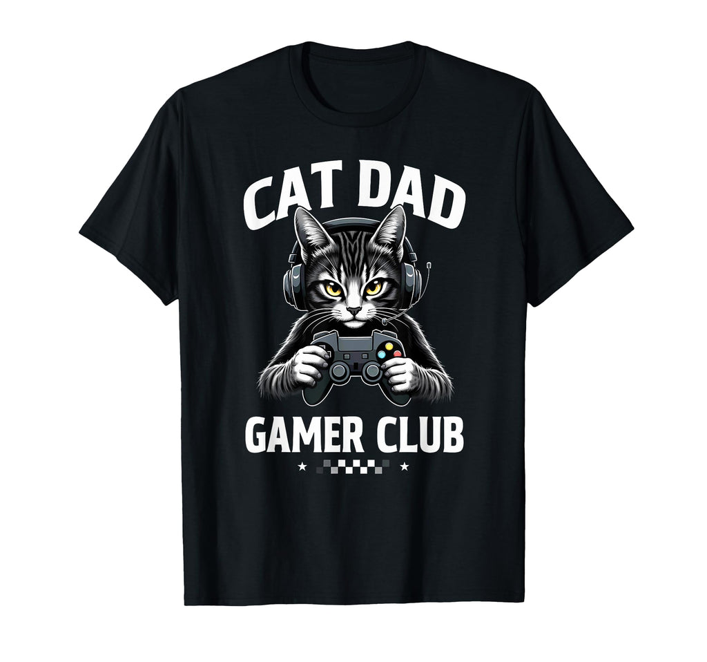 Cat Dad Gamer Club Video Game T-Shirt - Casual Everyday Wear Men Women - T-Shirt, Sweatshirt, Hoodie