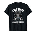 Cat Dad Gamer Club Video Game T-Shirt - Casual Everyday Wear Men Women - T-Shirt, Sweatshirt, Hoodie