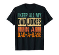 I Keep All My Dad Jokes Dad Base Dad Pun T-Shirt - Streetwear Style Unisex - T-Shirt, Sweatshirt, Hoodie