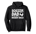 Soccer Dad Like Normal Dad But Bigger Hoodie - Aesthetic Graphic Unisex - T-Shirt, Sweatshirt, Hoodie