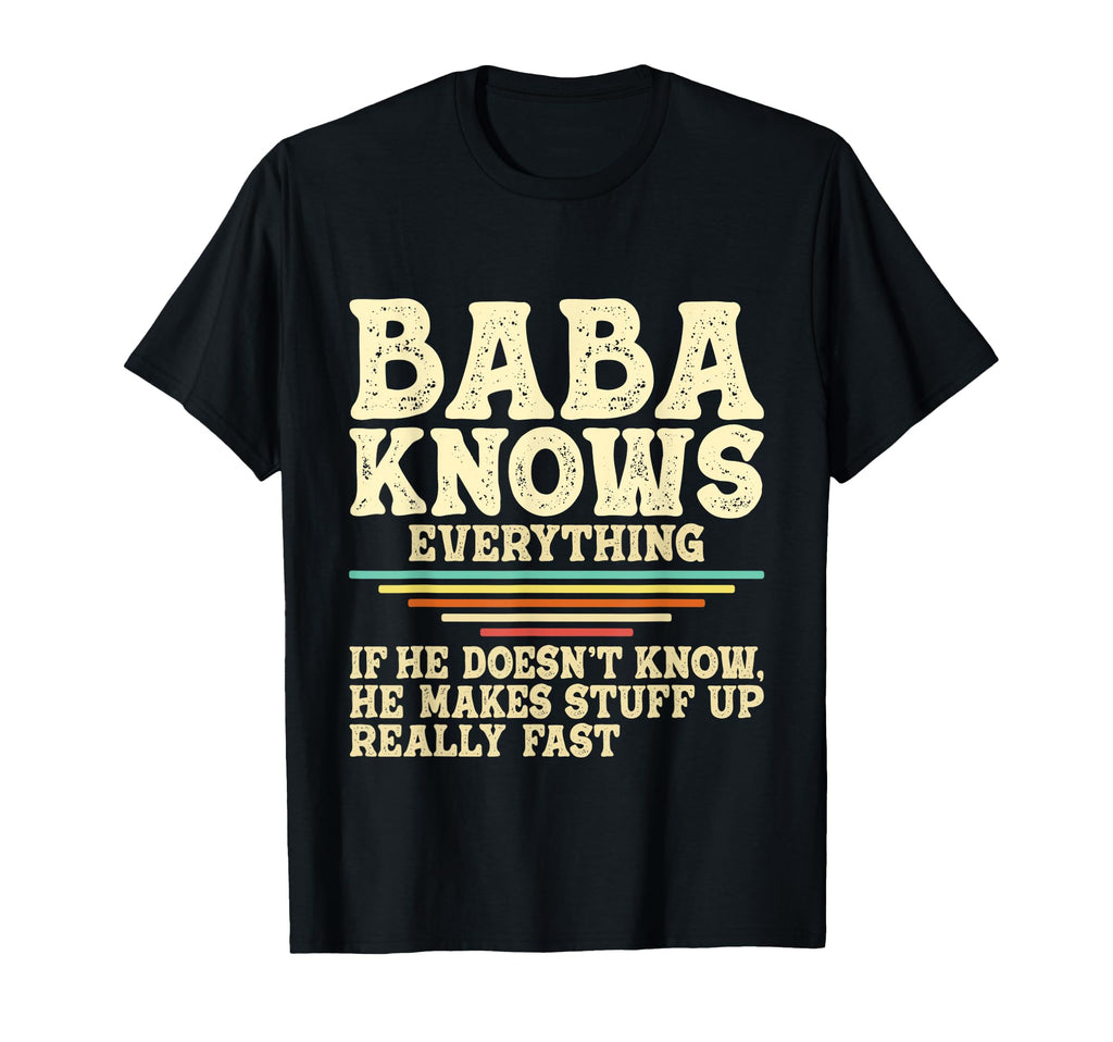 Baba Knows Everything Persian Grandfather T-Shirt - Graphic Print Unisex - T-Shirt, Sweatshirt, Hoodie