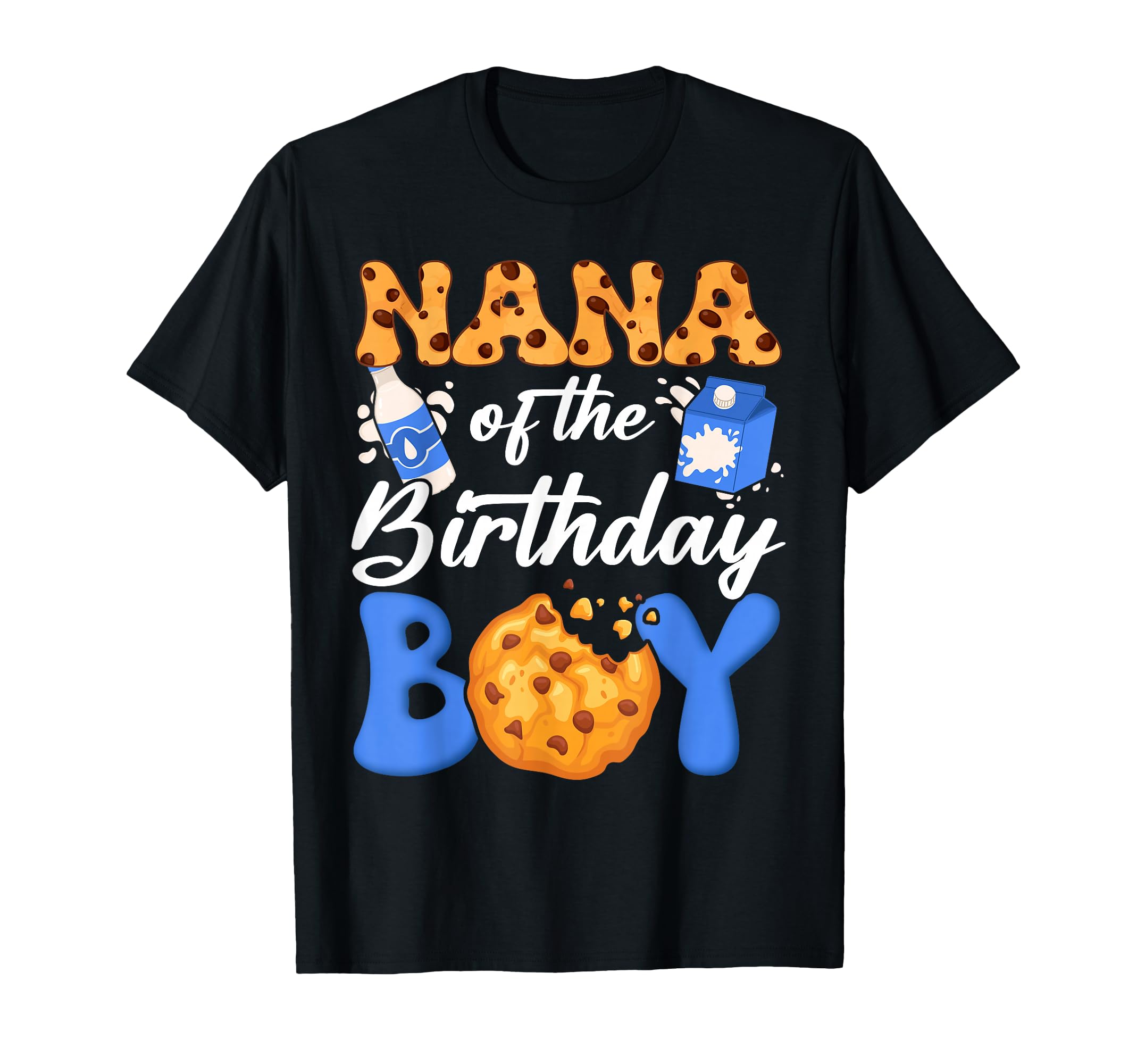 Nana Birthday Milk And Cookies 1St T-Shirt - Novelty Apparel Unisex - T-Shirt, Sweatshirt, Hoodie
