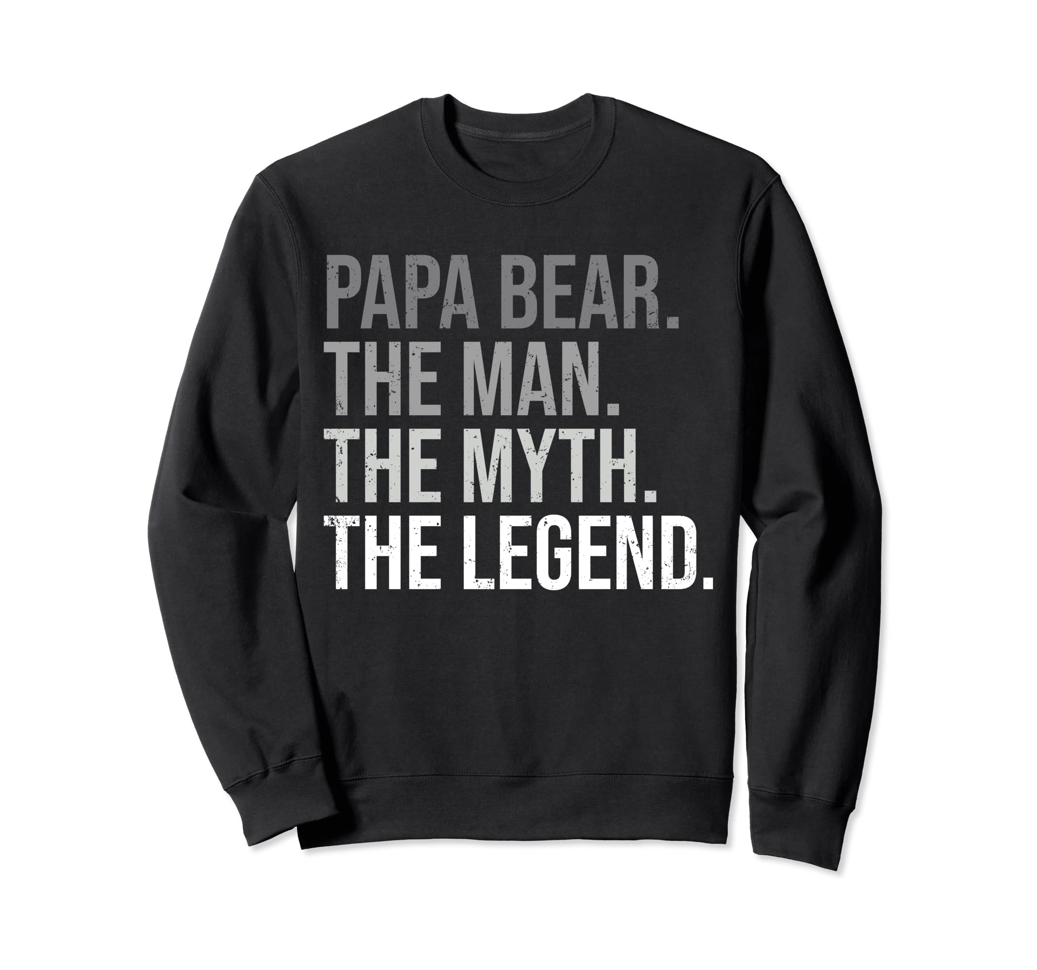 Papa Bear Myth Legend Best Dad Sweatshirt - Fun Novelty Design for Adults - T-Shirt, Sweatshirt, Hoodie