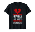Dad Mom Fragile I Just Dropped My T-Shirt - Graphic Print Men Women - T-Shirt, Sweatshirt, Hoodie