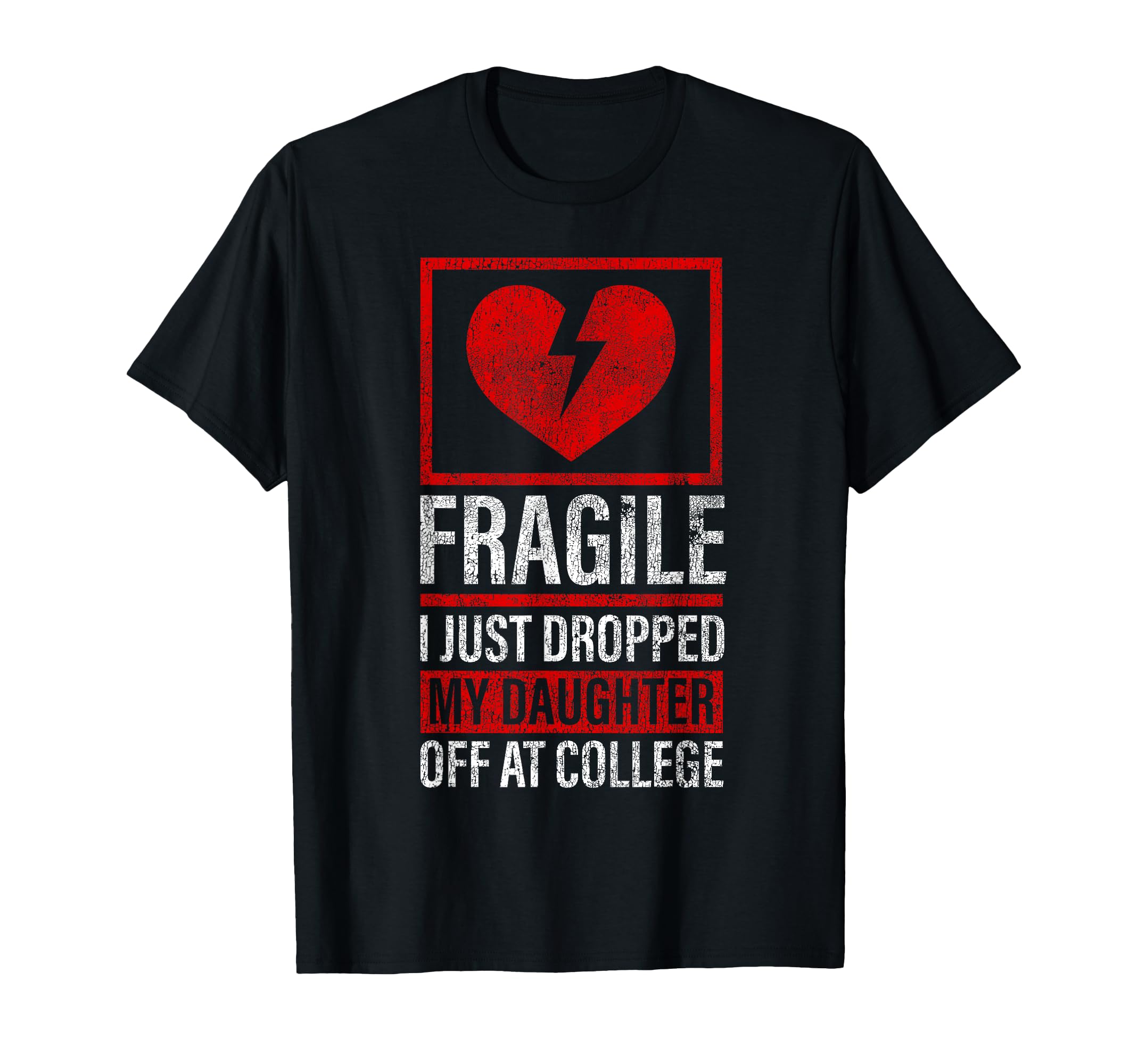 Dad Mom Fragile I Just Dropped My T-Shirt - Graphic Print Men Women - T-Shirt, Sweatshirt, Hoodie