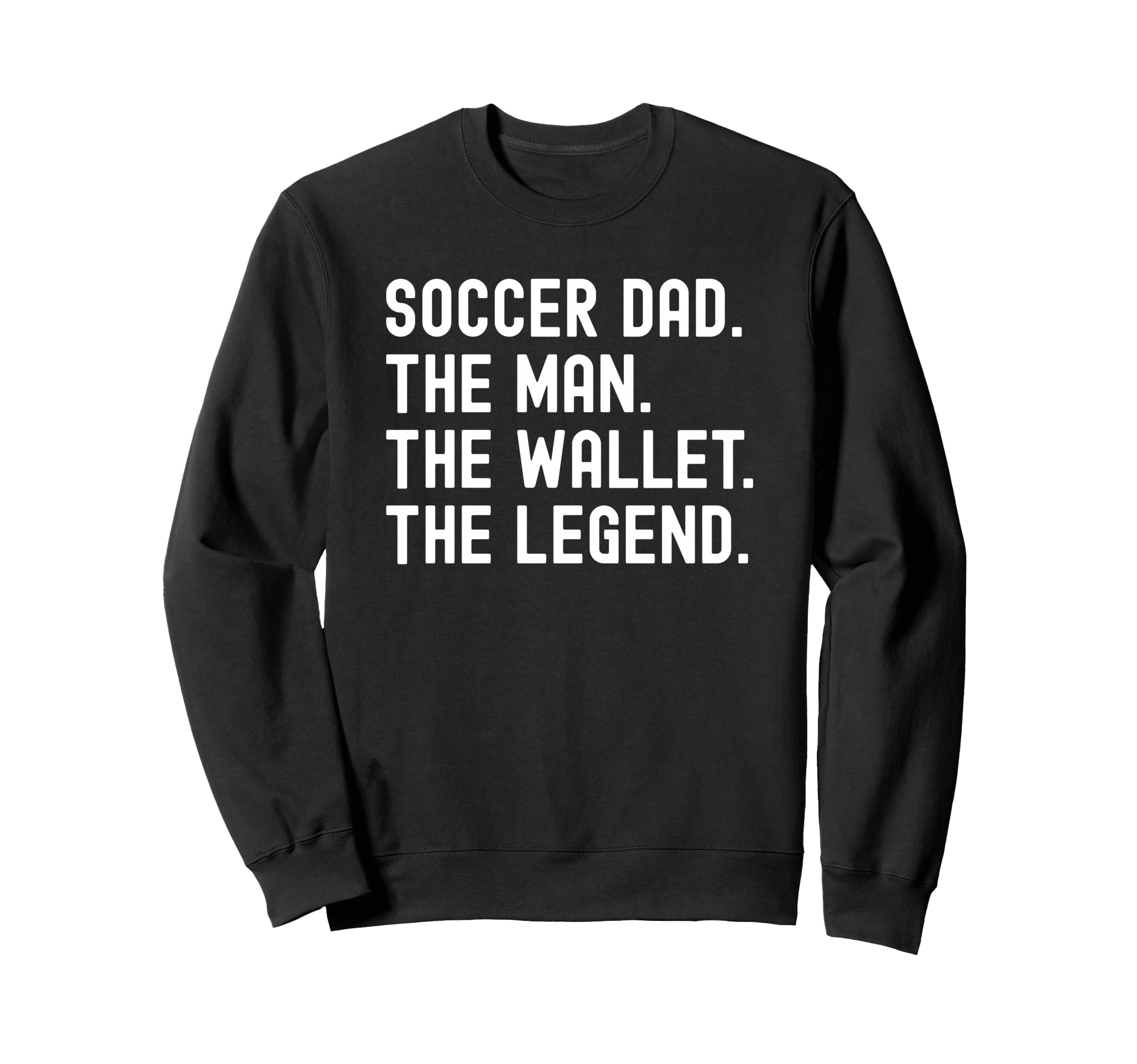 Soccer Dad Funny Wallet Legend Sweatshirt - Trendy Graphic for Adults - T-Shirt, Sweatshirt, Hoodie
