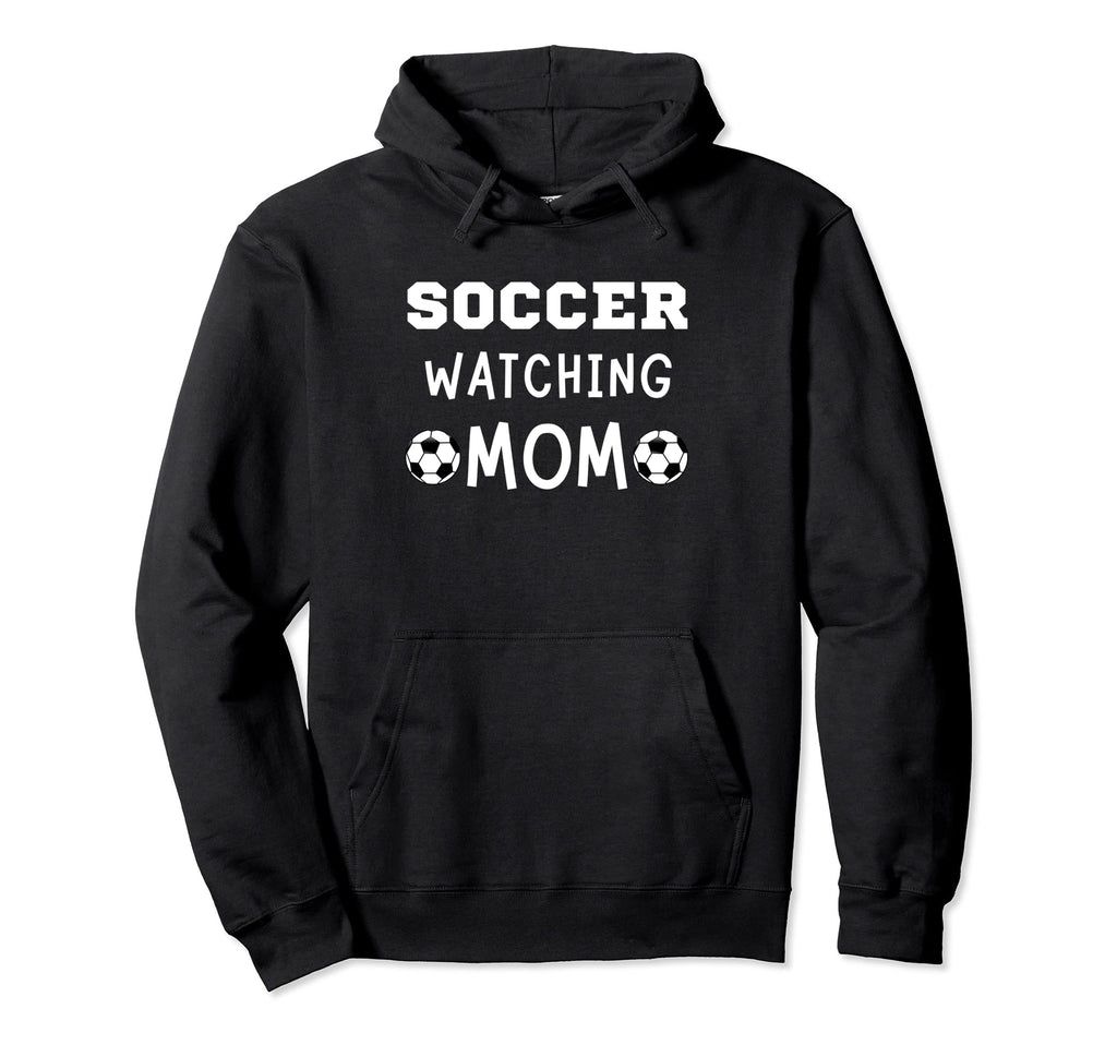 Soccer Watching Mom Sport Game Outfit Hoodie - Casual Everyday Wear Unisex - T-Shirt, Sweatshirt, Hoodie