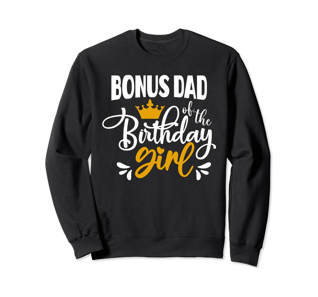 Bonus Dad Birthday Party Sweatshirt - Casual Everyday Wear for Adults - T-Shirt, Sweatshirt, Hoodie