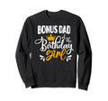 Bonus Dad Birthday Party Sweatshirt - Casual Everyday Wear for Adults - T-Shirt, Sweatshirt, Hoodie