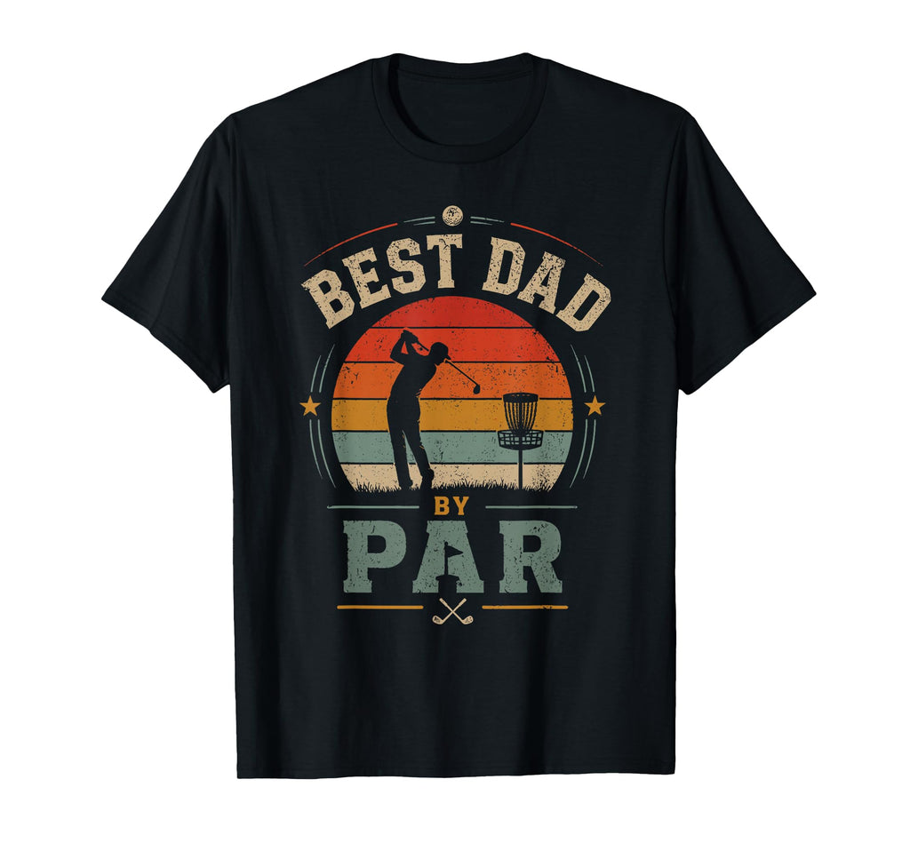 Best Dad Par Golf Disc Golf Father T-Shirt - Graphic Print Men Women - T-Shirt, Sweatshirt, Hoodie