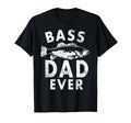 Bass Dad Ever Fishing Gifts Dad Fathers T-Shirt - Unique Graphic Men Women - T-Shirt, Sweatshirt, Hoodie