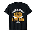 I Pawn Noobs Love Dad Board Game Player T-Shirt - Graphic Print for Adults - T-Shirt, Sweatshirt, Hoodie