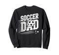 Soccer Dad Football Soccer Player Sweatshirt - Graphic Print Men Women - T-Shirt, Sweatshirt, Hoodie
