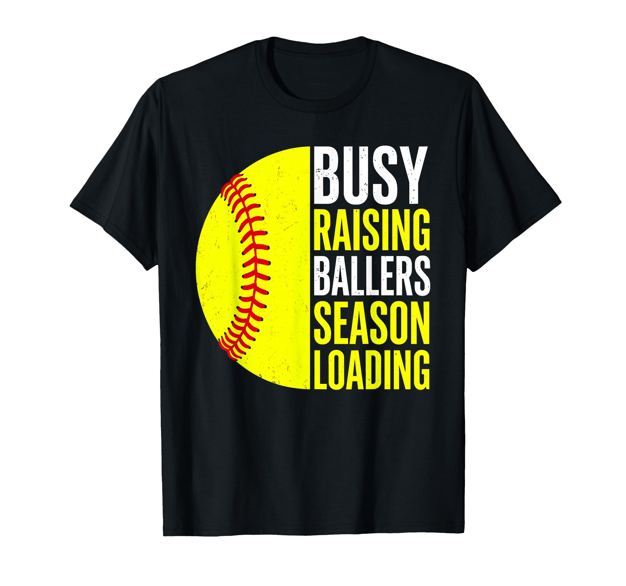 Busy Raising Ballers Season T-Shirt - Fun Novelty Design for Adults - T-Shirt, Sweatshirt, Hoodie
