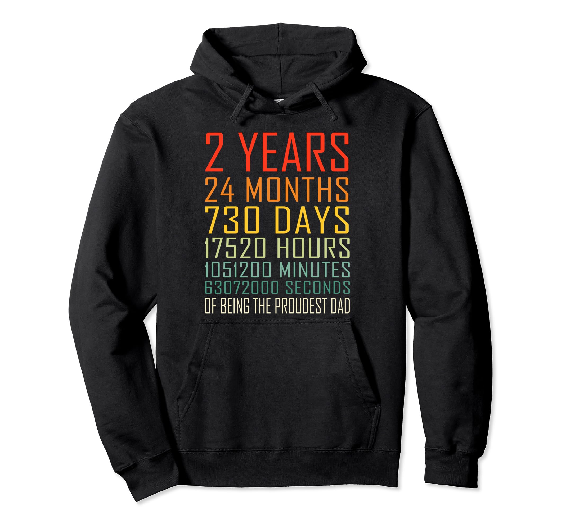 Proudest Dad 2 Year Old Dad Hoodie - Streetwear Style Unisex - T-Shirt, Sweatshirt, Hoodie