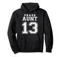 Number 13 Custom Proud Soccer Futbol Aunt Hoodie - Unique Graphic Unisex - T-Shirt, Sweatshirt, Hoodie
