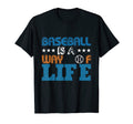 Baseball Is Way Life Baseball Player T-Shirt - Unique Graphic for Adults - T-Shirt, Sweatshirt, Hoodie