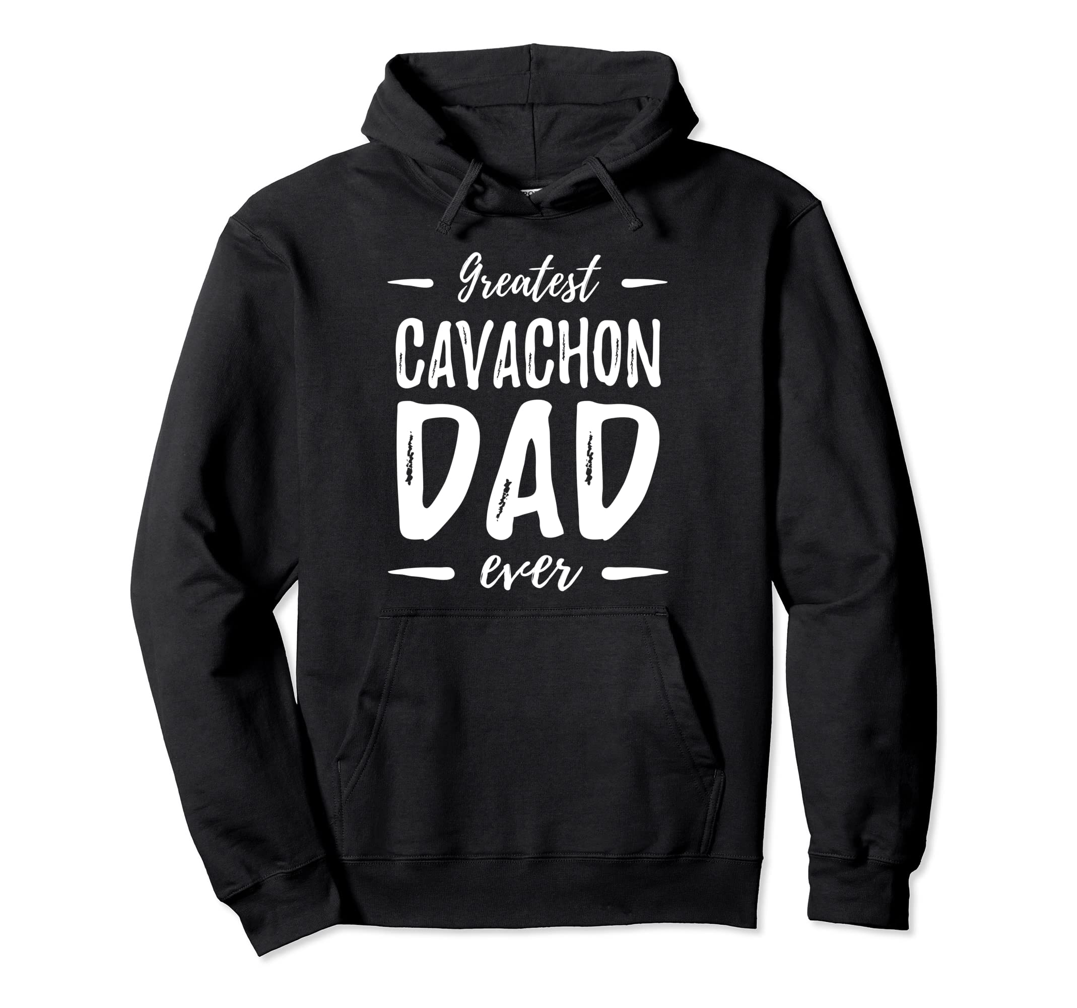 Greatest Cavachon Dad Funny Dog Dad Gift Hoodie - Custom Art Print Unisex - T-Shirt, Sweatshirt, Hoodie