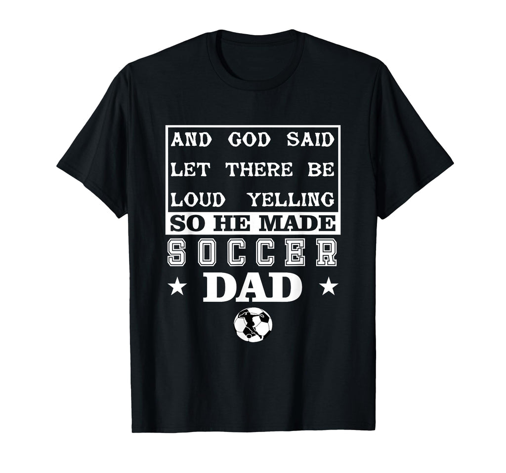 Soccer Let There Be Loud Yelling T-Shirt - Trendy Graphic for Adults - T-Shirt, Sweatshirt, Hoodie