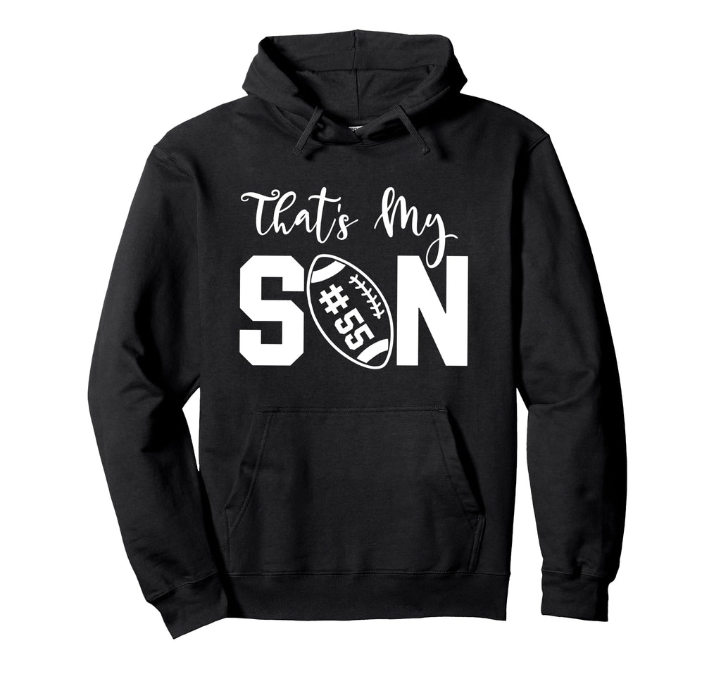 Thats My Son Football 55 Jersey Number Mom Hoodie - Novelty Apparel Unisex - T-Shirt, Sweatshirt, Hoodie