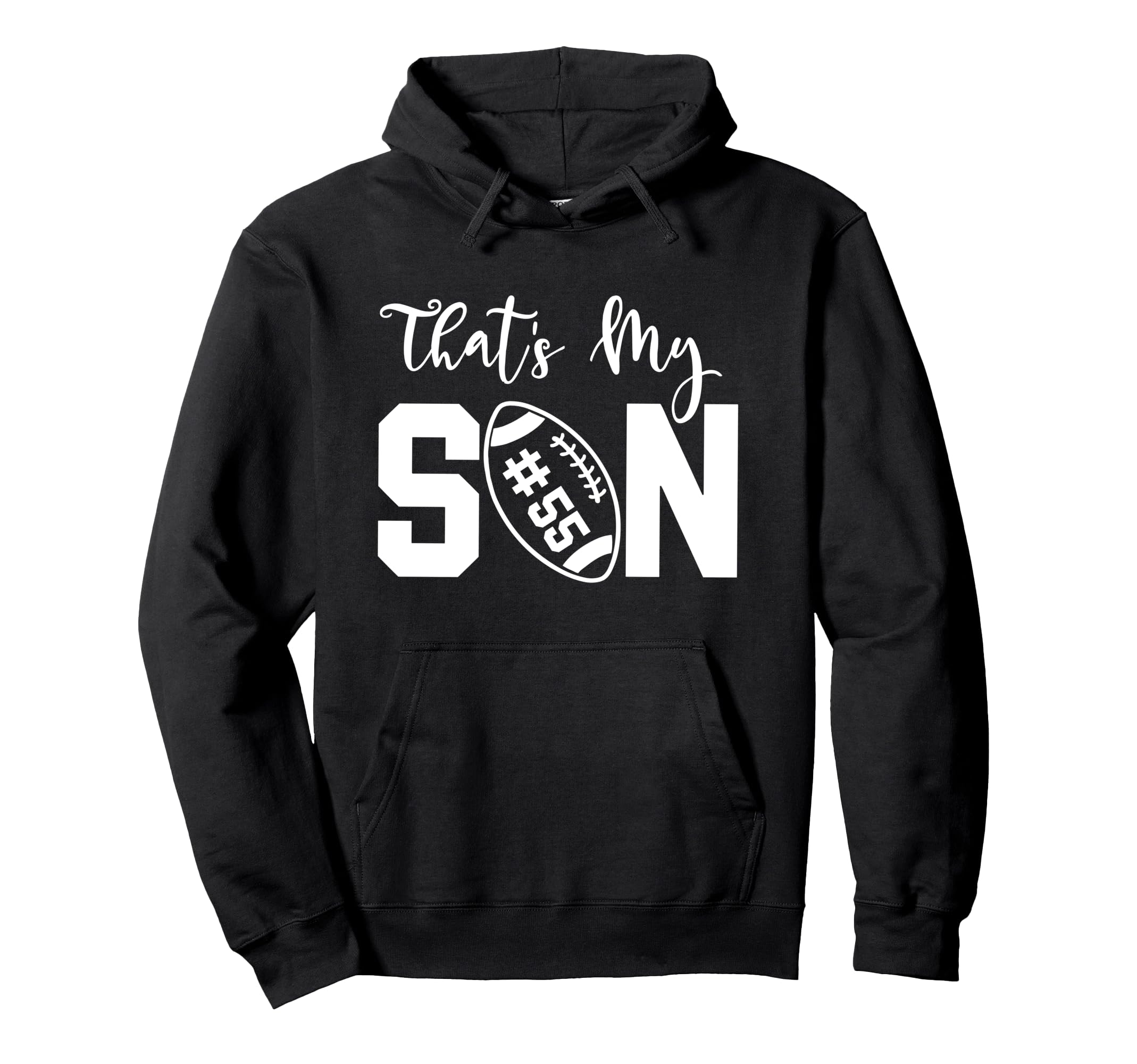 Thats My Son Football 55 Jersey Number Mom Hoodie - Novelty Apparel Unisex - T-Shirt, Sweatshirt, Hoodie