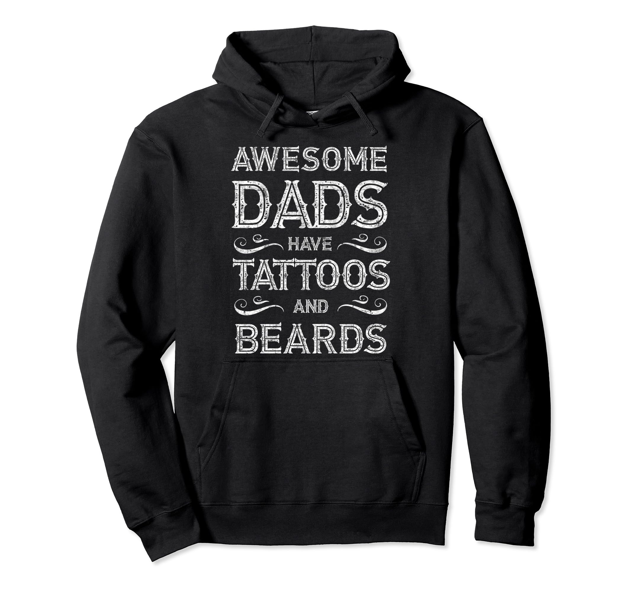 Awesome Dads Have Tattoos Beards Hoodie - Trendy Graphic for Adults - T-Shirt, Sweatshirt, Hoodie