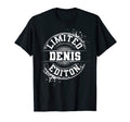 Denis Funny Personalized Name Joke T-Shirt - Aesthetic Graphic for Adults - T-Shirt, Sweatshirt, Hoodie