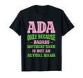 Badass Ada Name Unique Nickname Quirky T-Shirt - Trendy Graphic Men Women - T-Shirt, Sweatshirt, Hoodie
