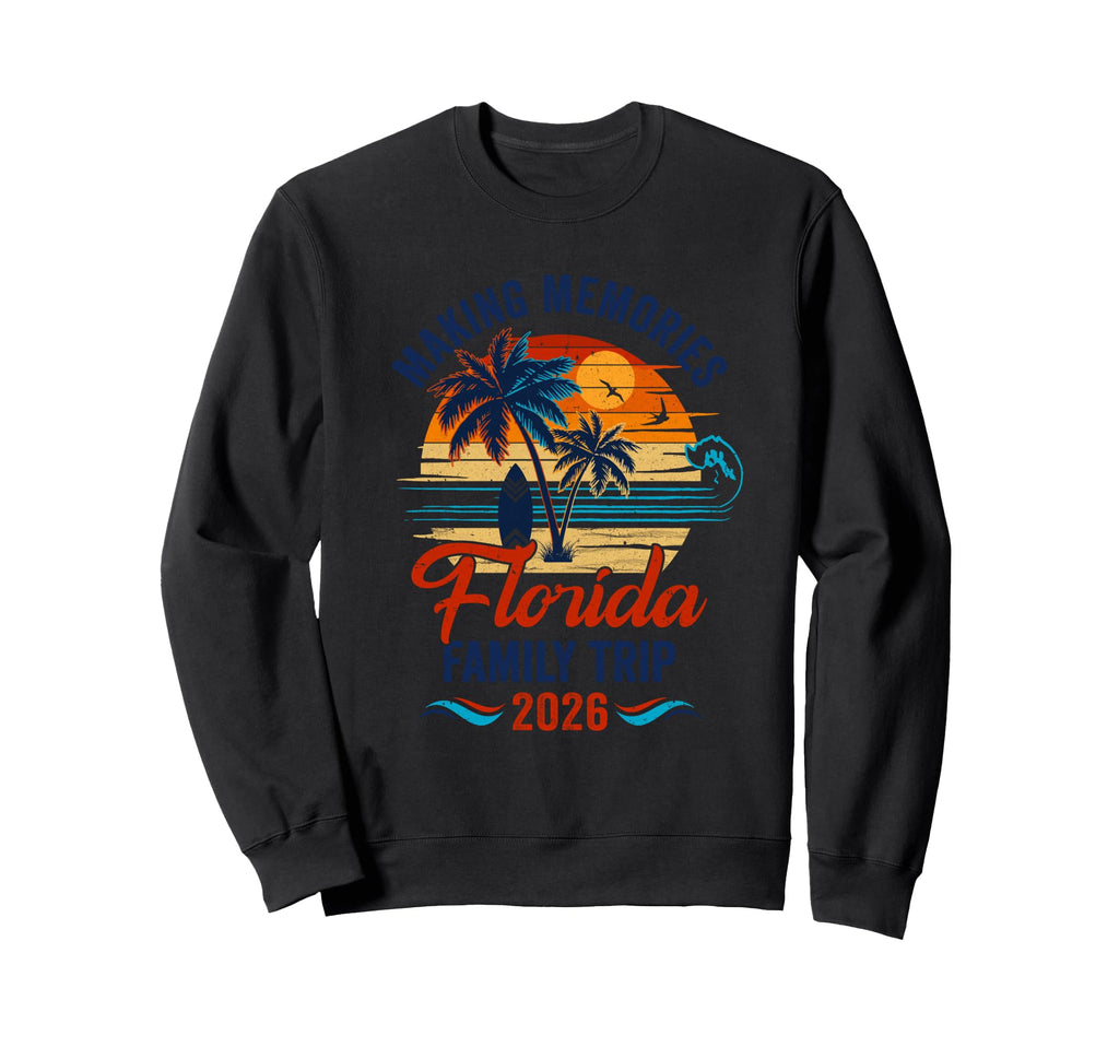 Florida Family Vacation 2026 Sweatshirt - Streetwear Style for Adults - T-Shirt, Sweatshirt, Hoodie