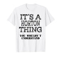 Its Horton Thing You Wouldnt Understand T-Shirt - Aesthetic Graphic Unisex - T-Shirt, Sweatshirt, Hoodie