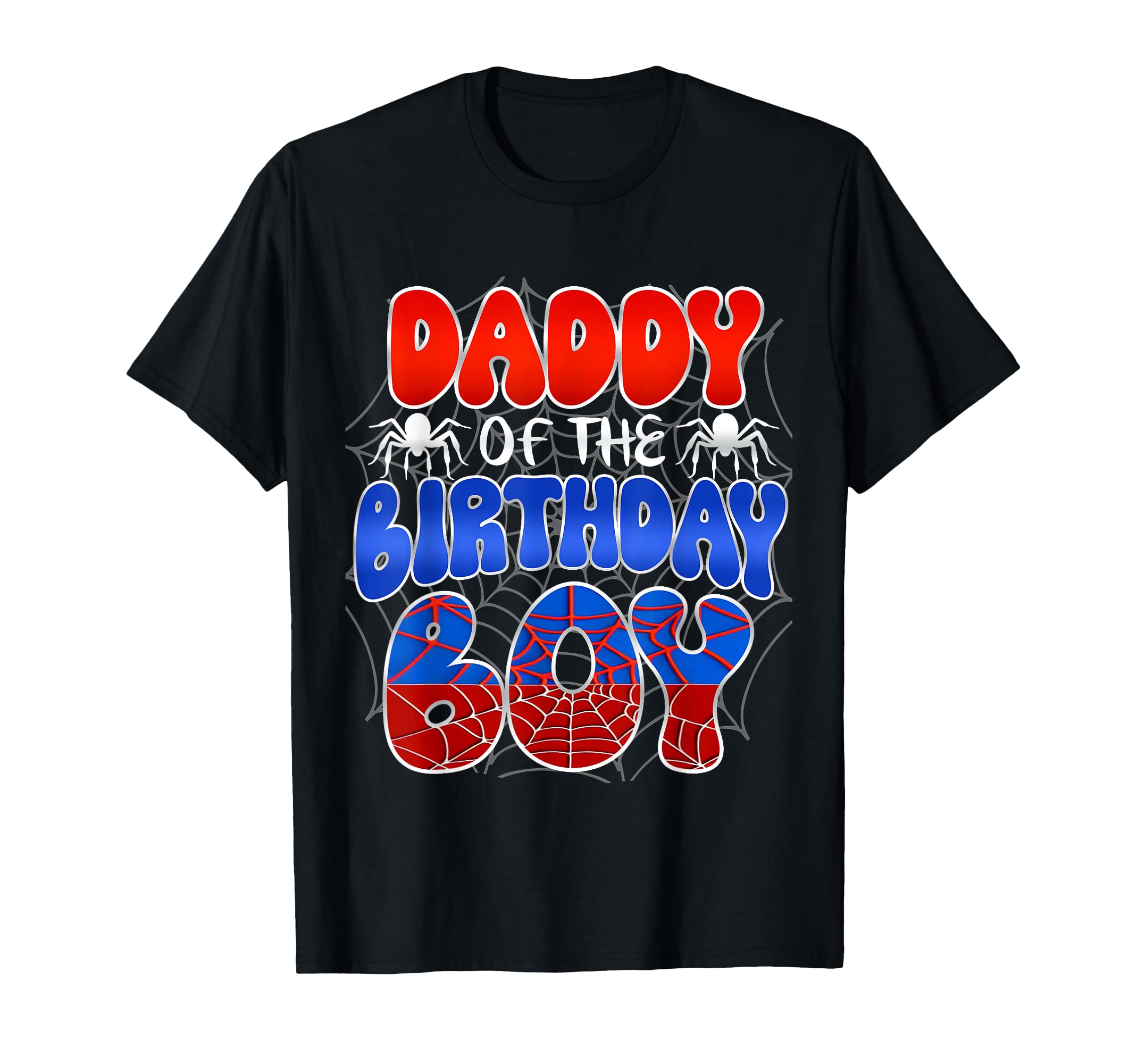Daddy Birthday Costume Spider Web T-Shirt - Novelty Apparel Unisex - T-Shirt, Sweatshirt, Hoodie