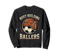 Funny Busy Raising Ballers Sweatshirt - Casual Everyday Wear Unisex - T-Shirt, Sweatshirt, Hoodie