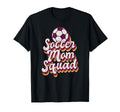 Soccer Sports Funny Soccer Mom Squad T-Shirt - Unique Graphic Unisex - T-Shirt, Sweatshirt, Hoodie