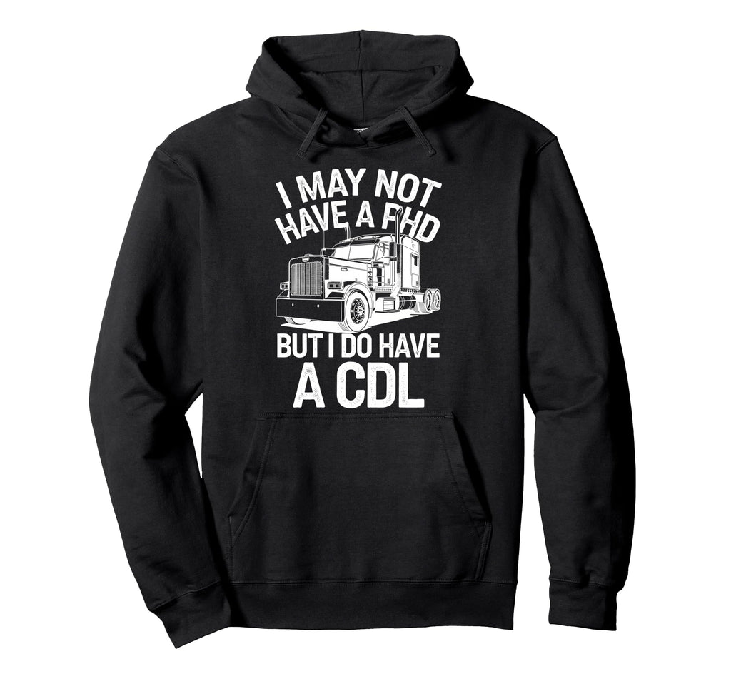 Cdl Trucker Art Trucking Cdl Truck Hoodie - Aesthetic Graphic Men Women - T-Shirt, Sweatshirt, Hoodie