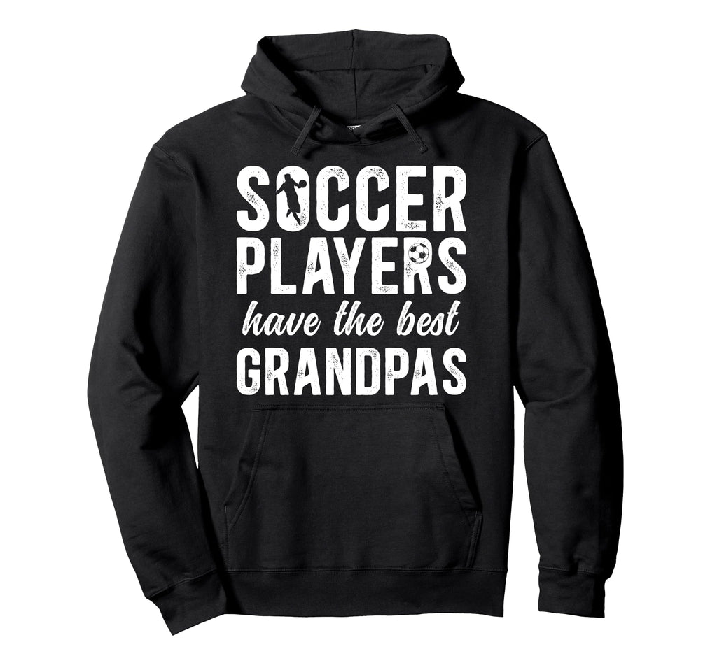 Best Soccer Grandpa Soccer Player Hoodie - Fun Novelty Design for Adults - T-Shirt, Sweatshirt, Hoodie