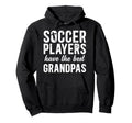 Best Soccer Grandpa Soccer Player Hoodie - Fun Novelty Design for Adults - T-Shirt, Sweatshirt, Hoodie