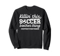 This Soccer Brother Thing Brother Sweatshirt - Graphic Print Men Women - T-Shirt, Sweatshirt, Hoodie
