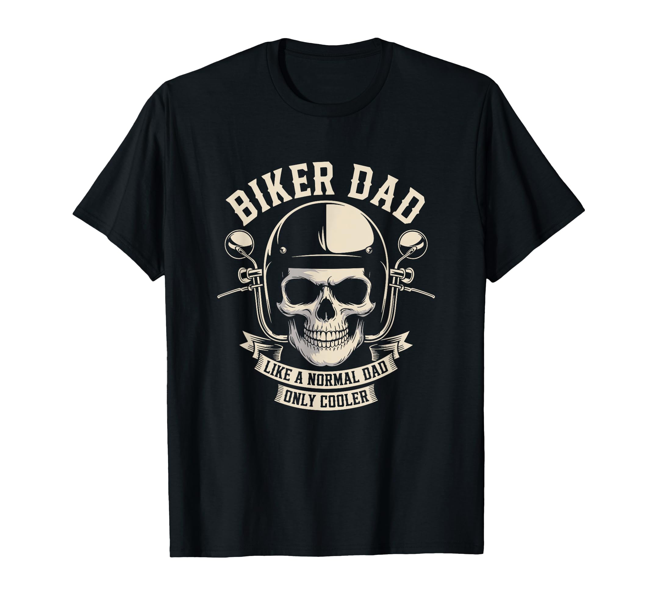 Biker Dad Like Normal Dad Only Cooler T-Shirt - Trendy Graphic Unisex - T-Shirt, Sweatshirt, Hoodie