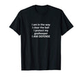 I Am Way I Am Defense Funny Soccer T-Shirt - Custom Art Print Men Women - T-Shirt, Sweatshirt, Hoodie