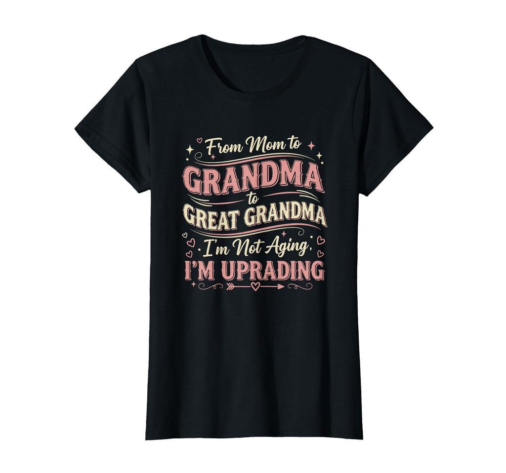 Promoted To Great Grandmother First Time T-Shirt - Custom Art Print Unisex - T-Shirt, Sweatshirt, Hoodie
