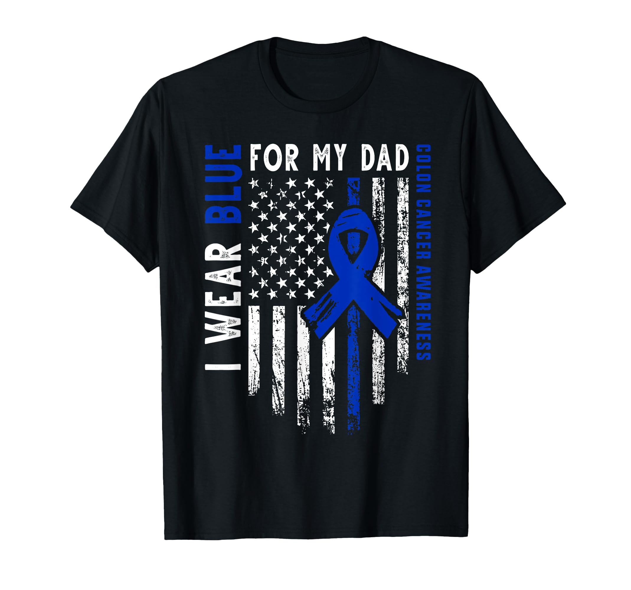 I Wear Blue My Dad Colon Cancer T-Shirt - Novelty Apparel Men Women - T-Shirt, Sweatshirt, Hoodie