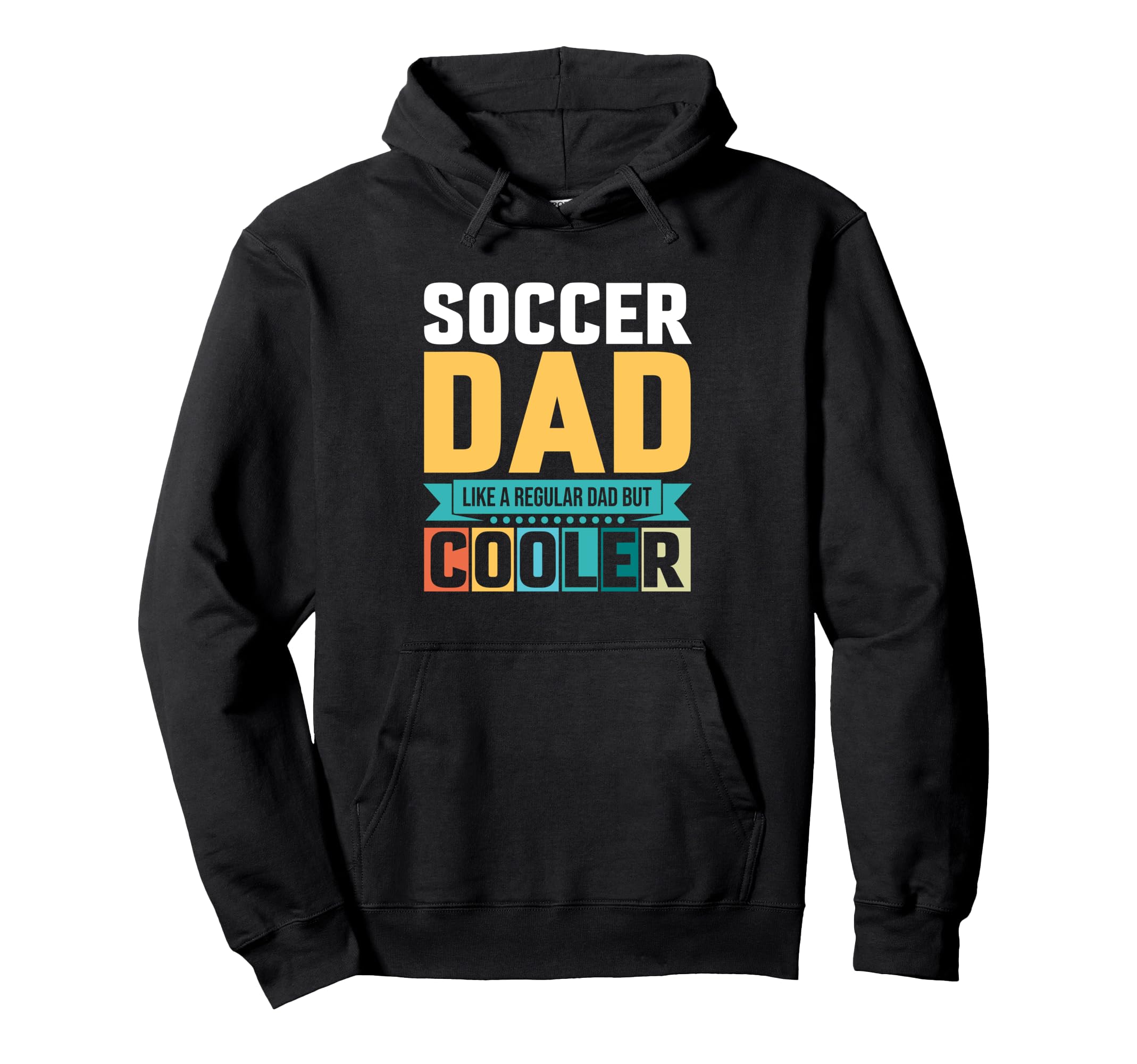 Soccer Dad Like Regular Dad But Cooler Hoodie - Aesthetic Graphic Men Women - T-Shirt, Sweatshirt, Hoodie