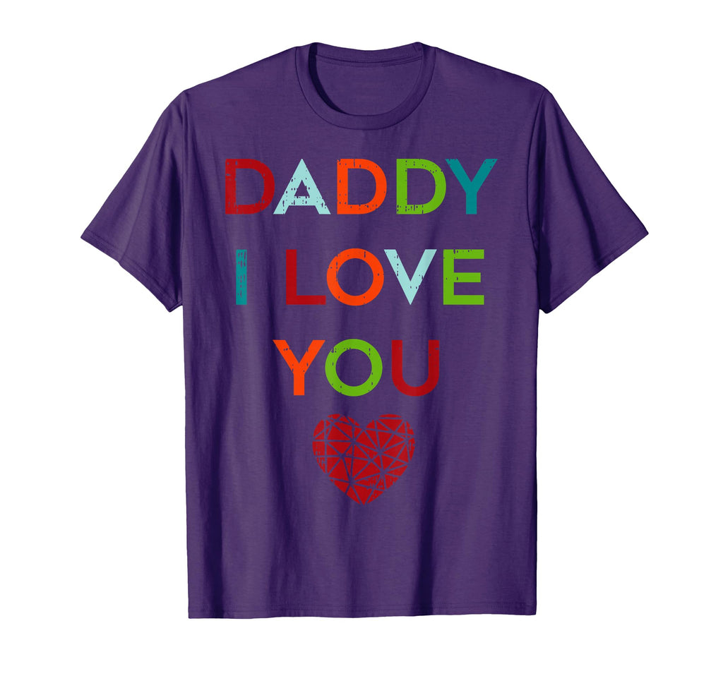 I Love Daddy Heart Dad Gift Happy T-Shirt - Fun Novelty Design Unisex - T-Shirt, Sweatshirt, Hoodie