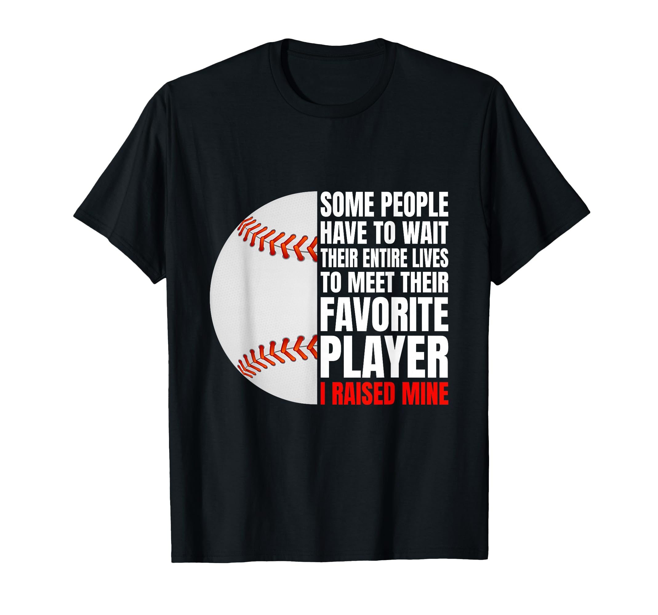 Some People Have To Wait Their Entire T-Shirt - Minimalist Print Men Women - T-Shirt, Sweatshirt, Hoodie