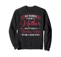 Any Can Be Mother Badass Mom To Be Sweatshirt - Aesthetic Graphic Unisex - T-Shirt, Sweatshirt, Hoodie